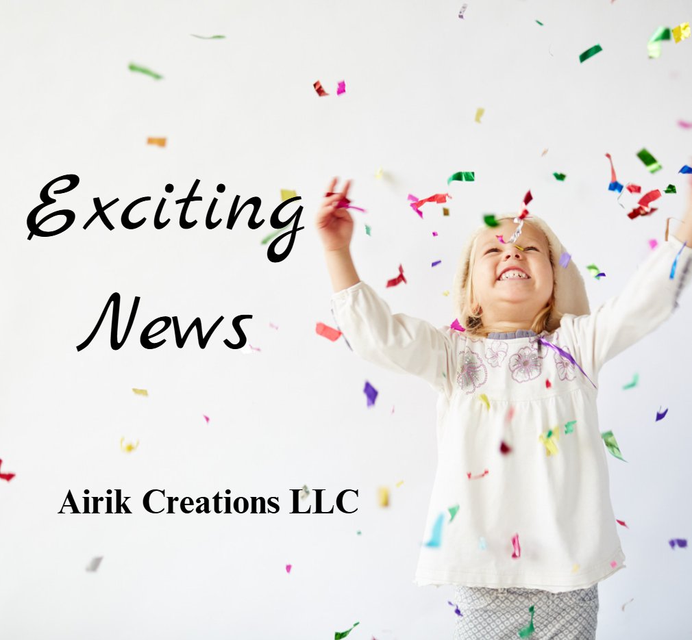 Exciting New Additions Coming Soon to Airik Creations LLC - Airik Creations LLC