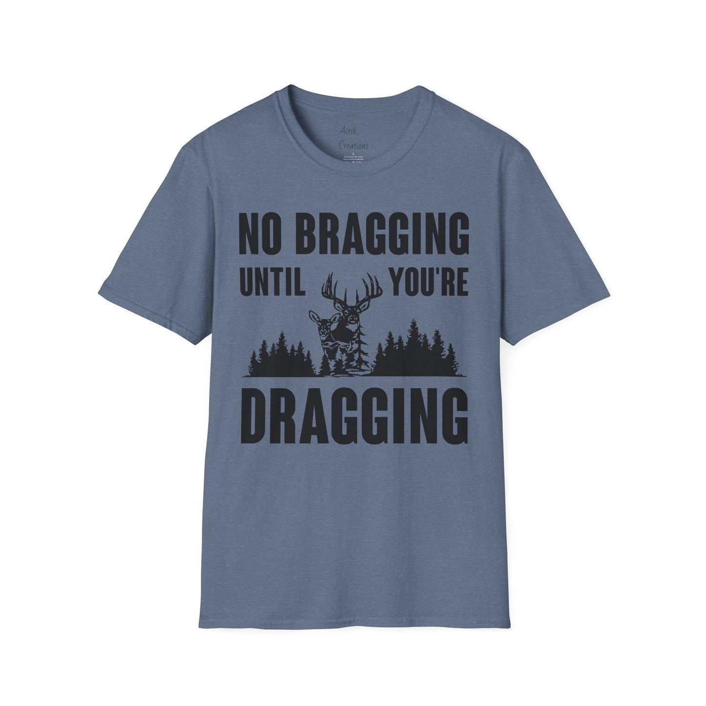 Unisex Softstyle T-Shirt - Hunting No Bragging