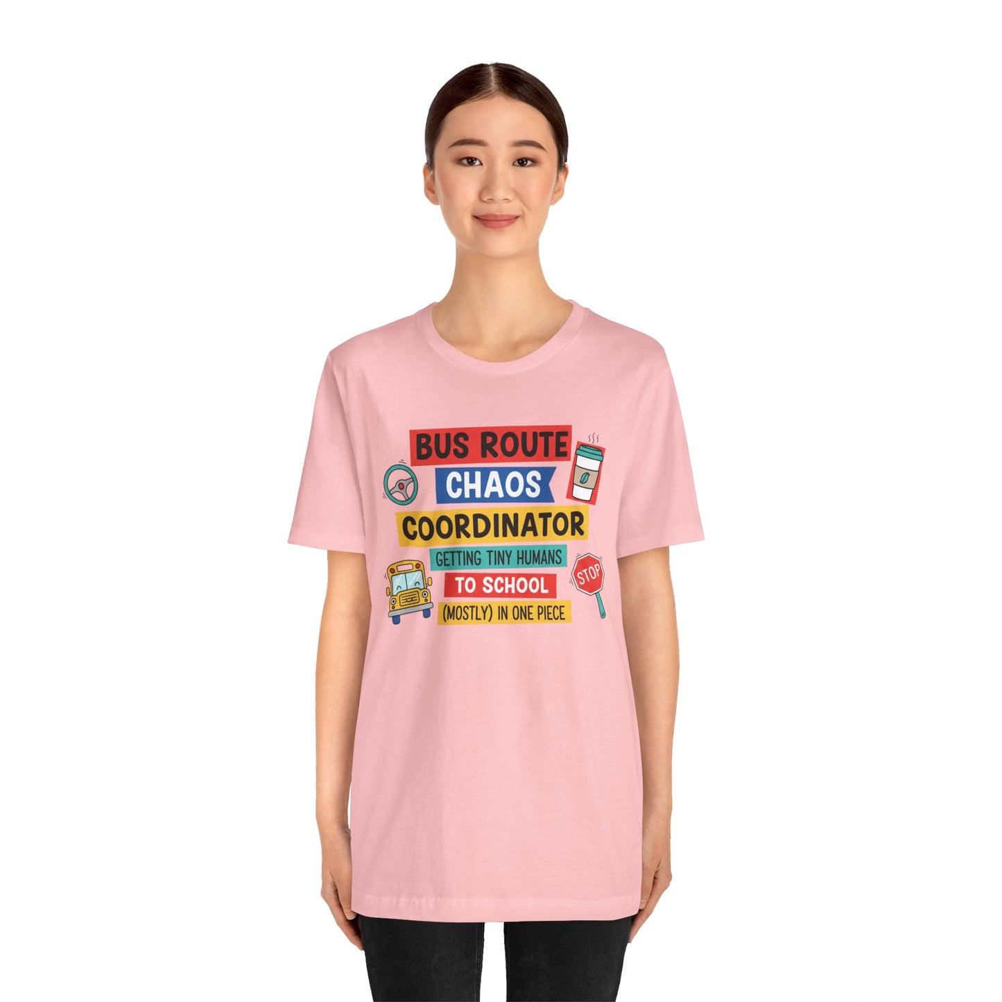 Bus Route Chaos Coordinator Tee — "Getting Tiny Humans to School (Mostly) in One Piece)"