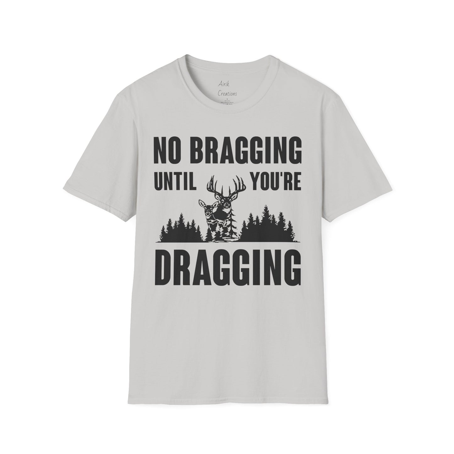 Unisex Softstyle T-Shirt - Hunting No Bragging