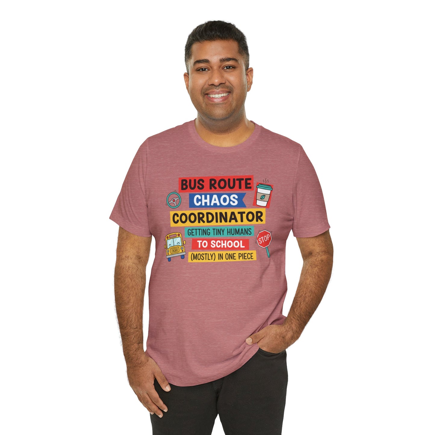 Bus Route Chaos Coordinator Tee — "Getting Tiny Humans to School (Mostly) in One Piece)"
