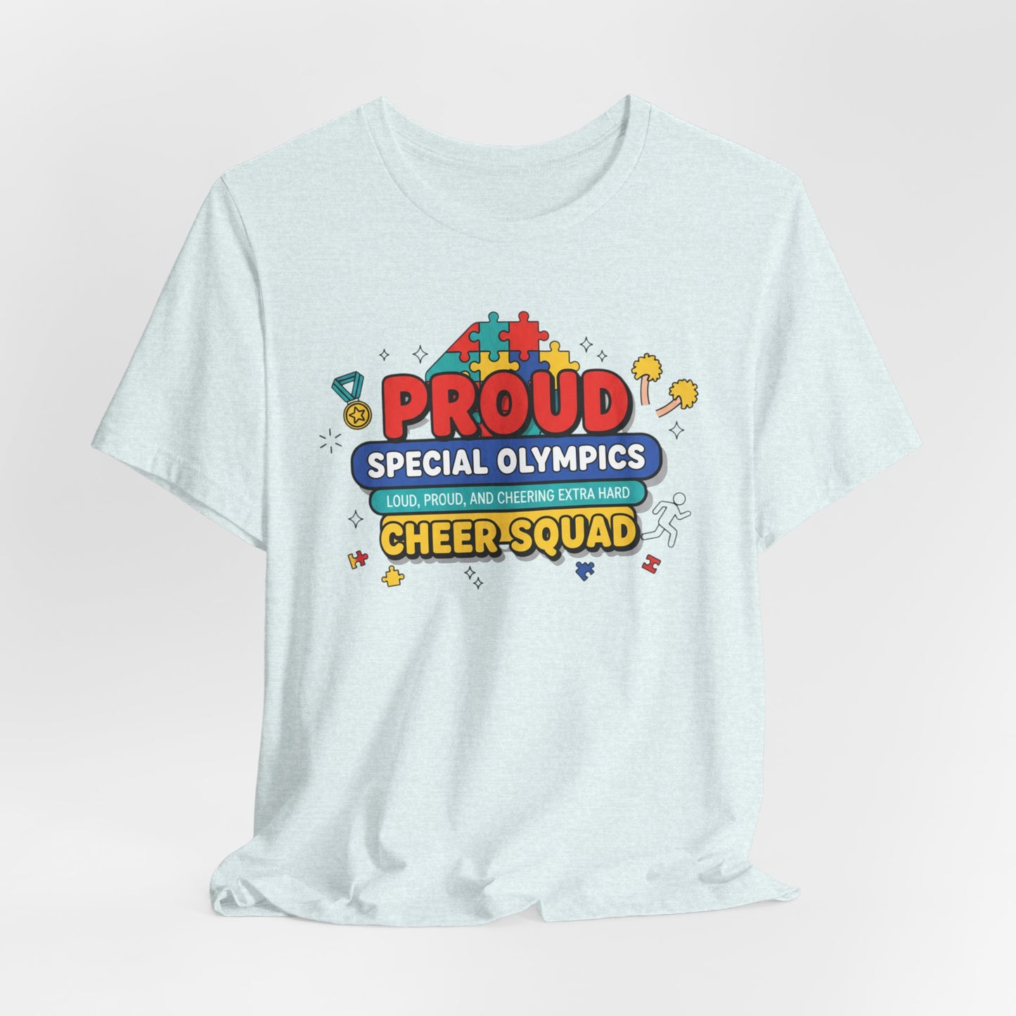 Proud Special Olympics Cheer Squad T-Shirt — Loud, Proud, and Cheering Extra Hard