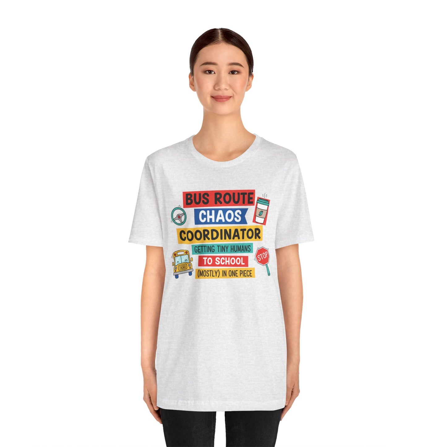 Bus Route Chaos Coordinator Tee — "Getting Tiny Humans to School (Mostly) in One Piece)"