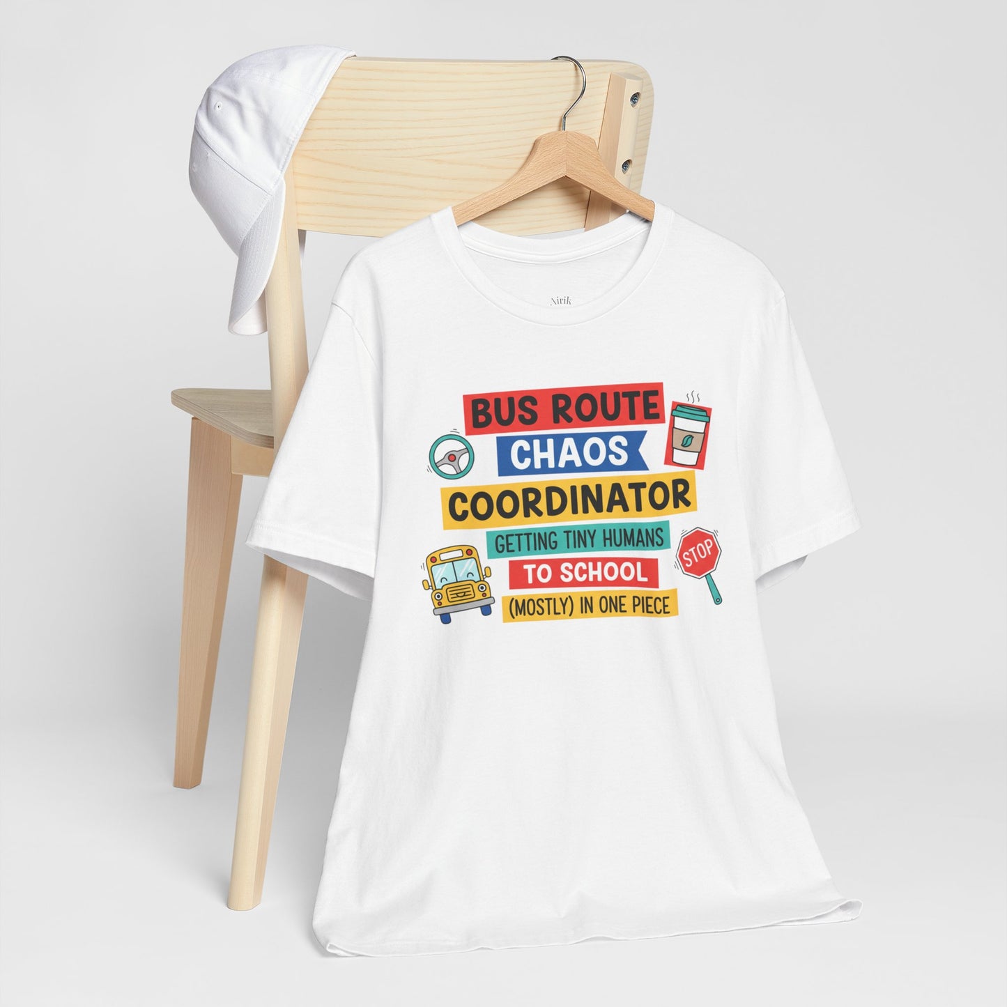 Bus Route Chaos Coordinator Tee — "Getting Tiny Humans to School (Mostly) in One Piece)"