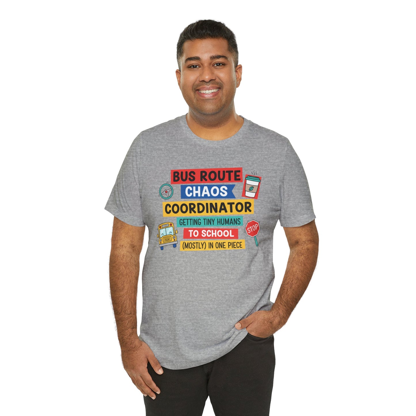 Bus Route Chaos Coordinator Tee — "Getting Tiny Humans to School (Mostly) in One Piece)"