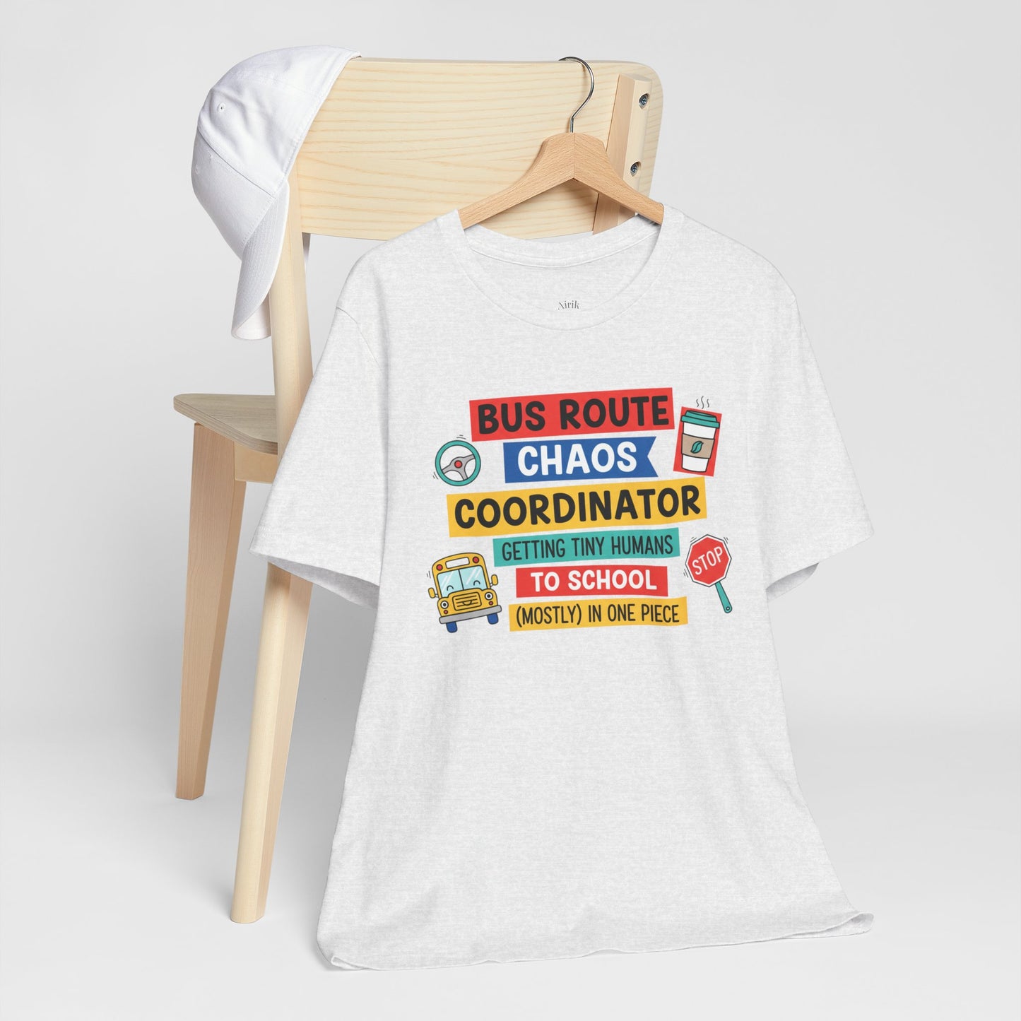 Bus Route Chaos Coordinator Tee — "Getting Tiny Humans to School (Mostly) in One Piece)"