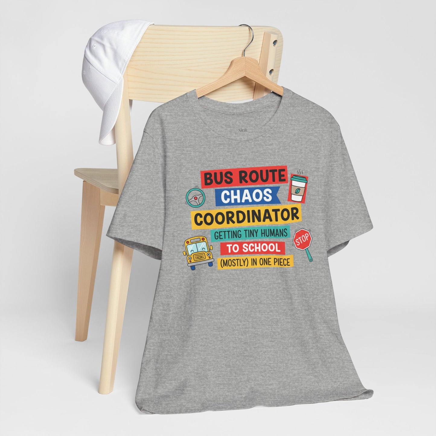 Bus Route Chaos Coordinator Tee — "Getting Tiny Humans to School (Mostly) in One Piece)"