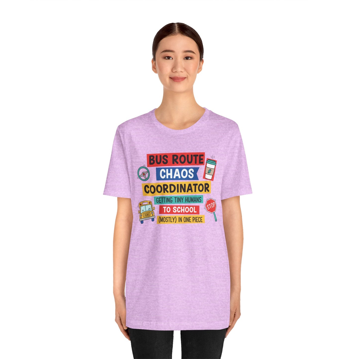Bus Route Chaos Coordinator Tee — "Getting Tiny Humans to School (Mostly) in One Piece)"