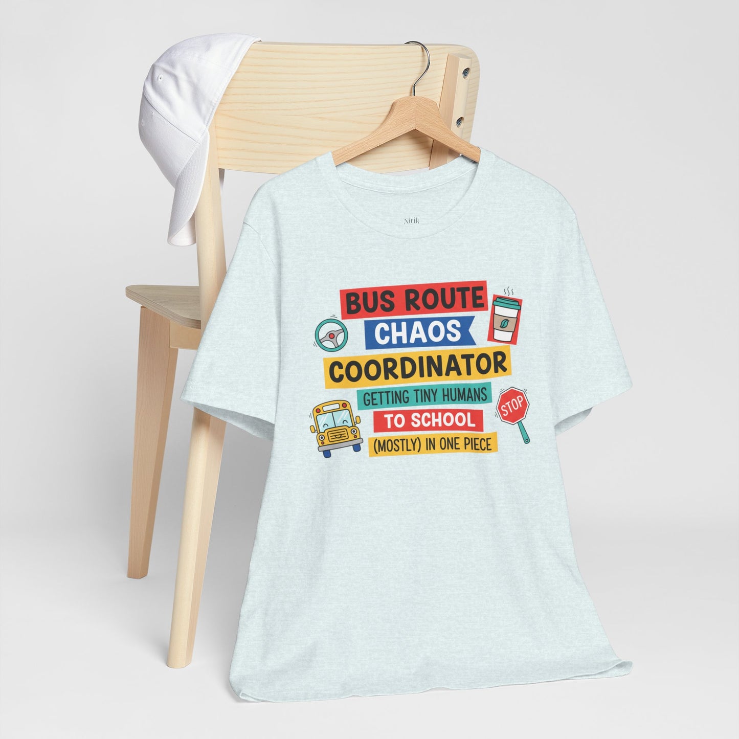 Bus Route Chaos Coordinator Tee — "Getting Tiny Humans to School (Mostly) in One Piece)"