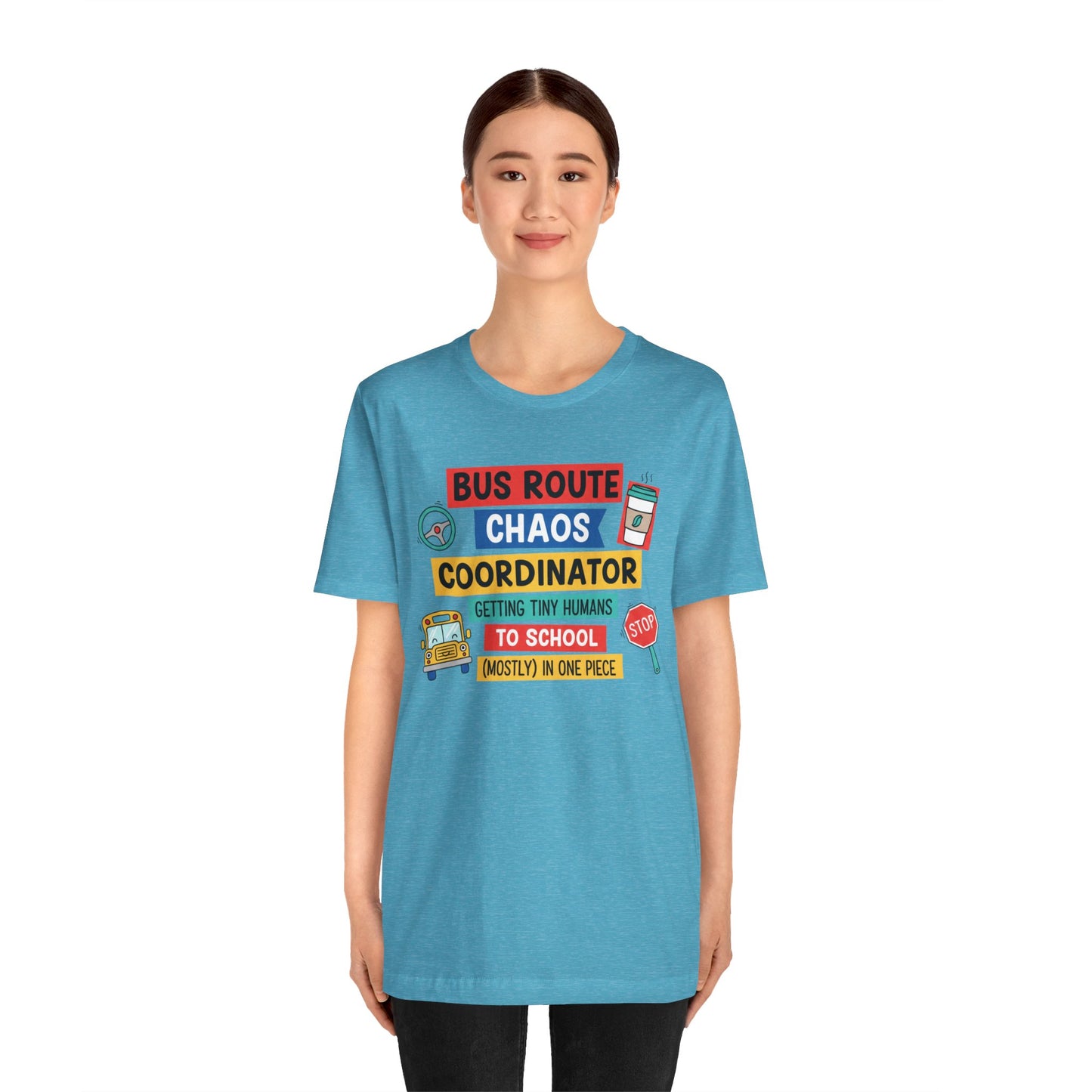 Bus Route Chaos Coordinator Tee — "Getting Tiny Humans to School (Mostly) in One Piece)"