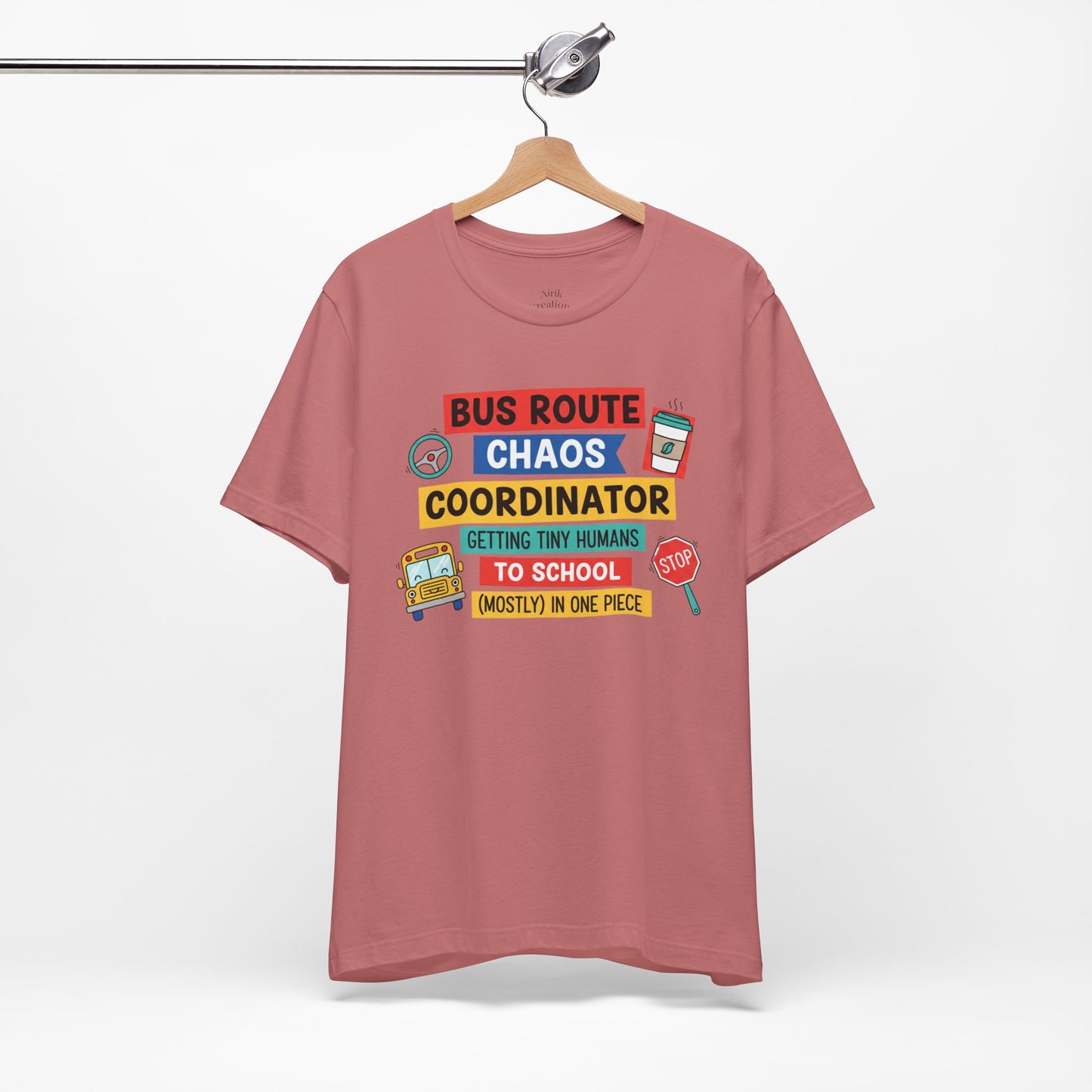Bus Route Chaos Coordinator Tee — "Getting Tiny Humans to School (Mostly) in One Piece)"