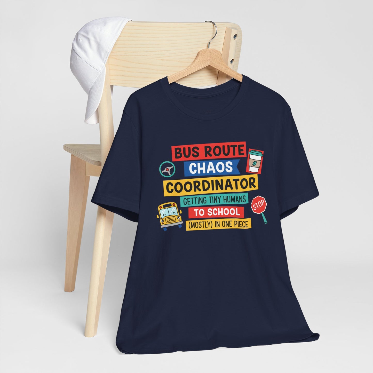 Bus Route Chaos Coordinator Tee — "Getting Tiny Humans to School (Mostly) in One Piece)"
