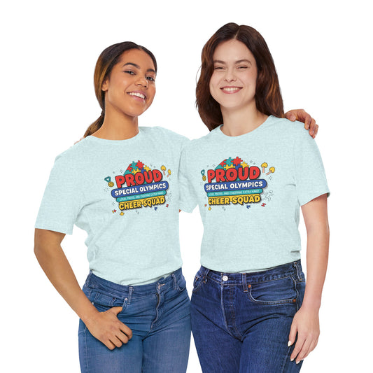 Proud Special Olympics Cheer Squad T-Shirt — Loud, Proud, and Cheering Extra Hard