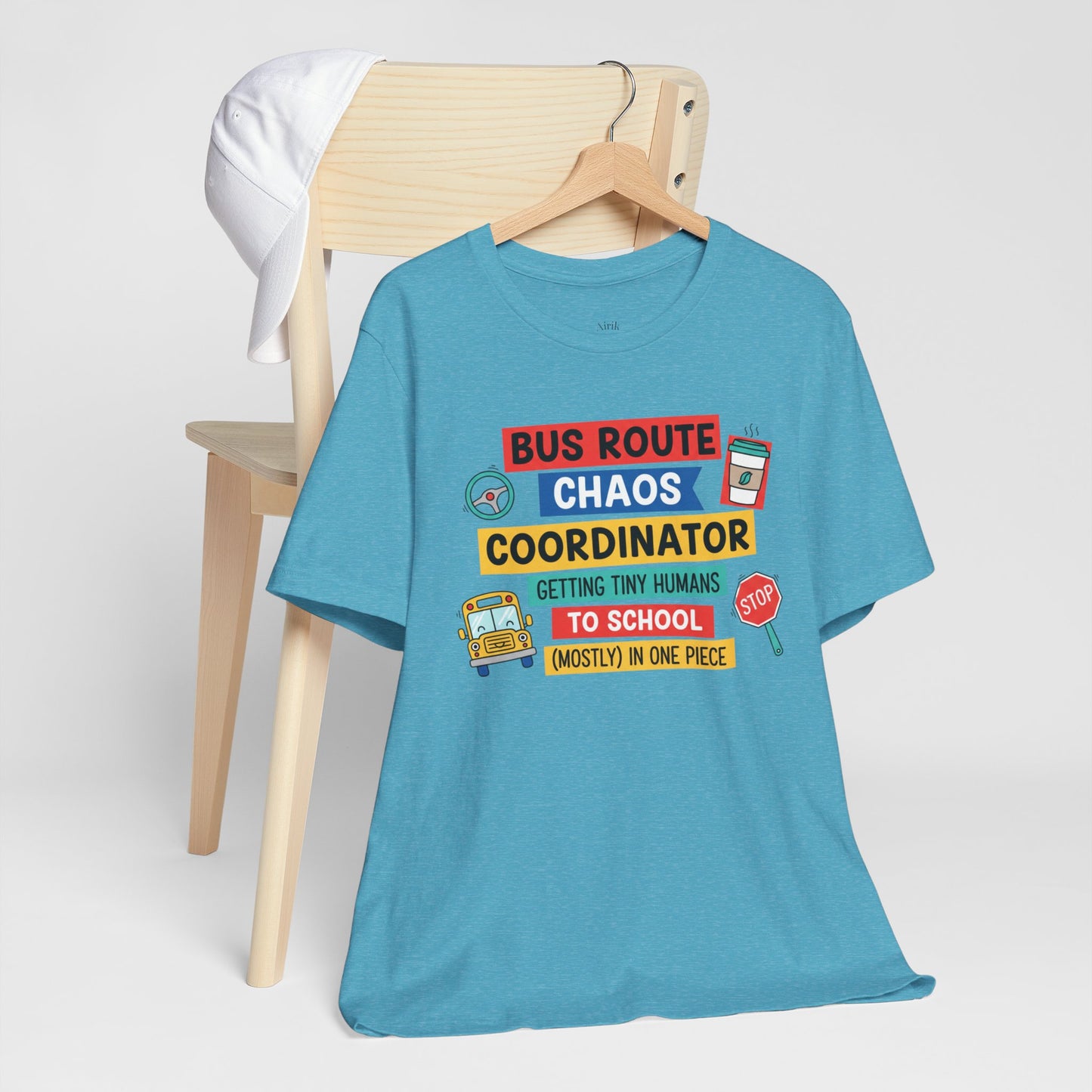 Bus Route Chaos Coordinator Tee — "Getting Tiny Humans to School (Mostly) in One Piece)"