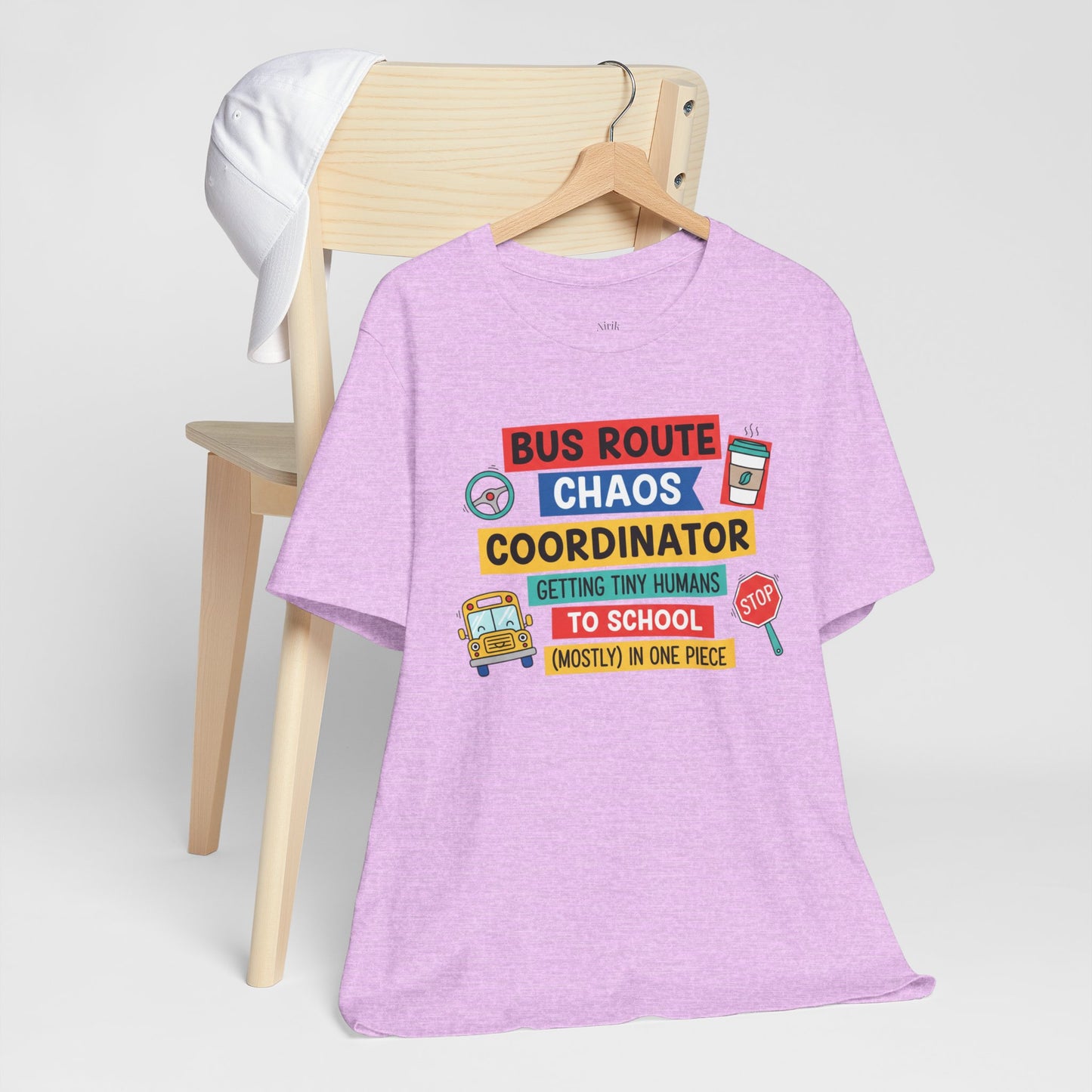 Bus Route Chaos Coordinator Tee — "Getting Tiny Humans to School (Mostly) in One Piece)"