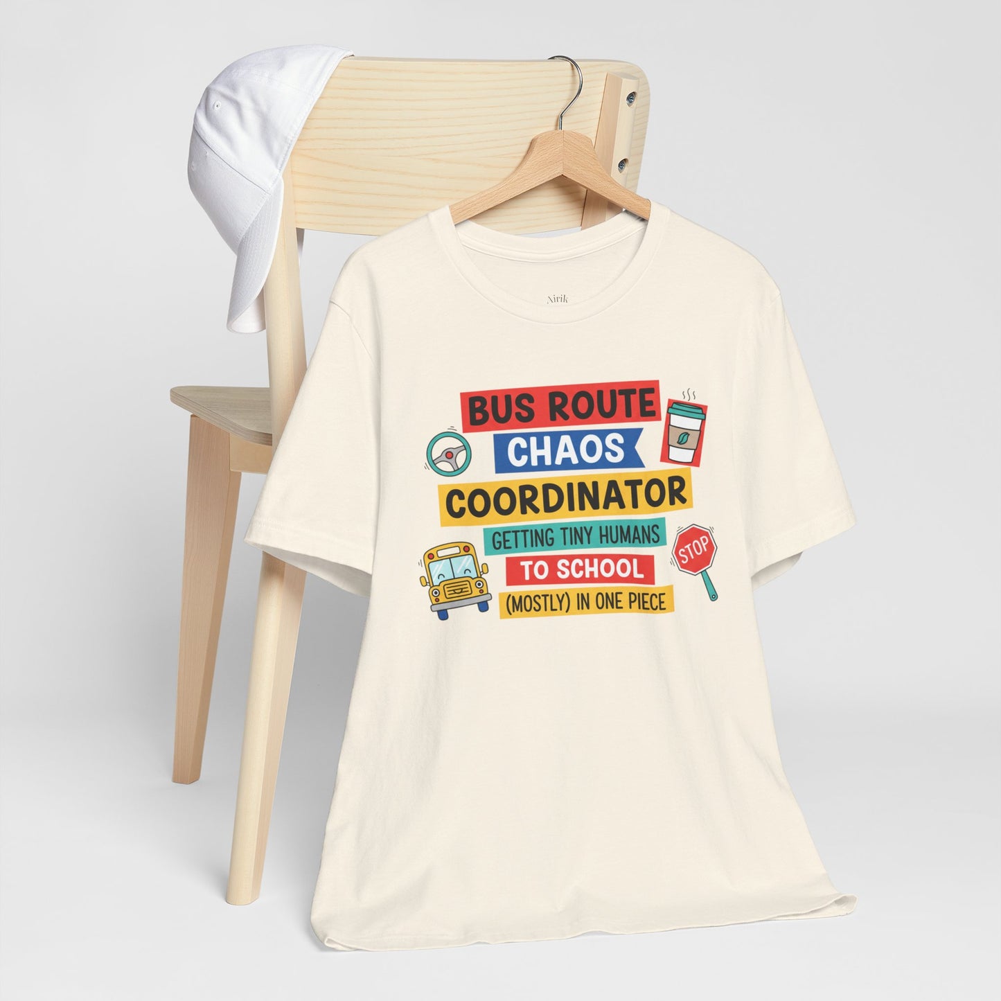 Bus Route Chaos Coordinator Tee — "Getting Tiny Humans to School (Mostly) in One Piece)"